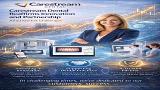 Carestream Dental Reaffirms Innovation and Partnership Amid Market Challenges