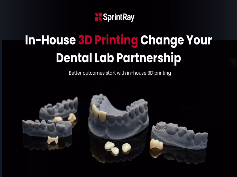 How In-House 3D Printing Turns Your Dental Lab from Vendor into Strategic Partner
